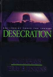 Desecration: Antichrist Takes the Throne (Left Behind No. 9) used book depot