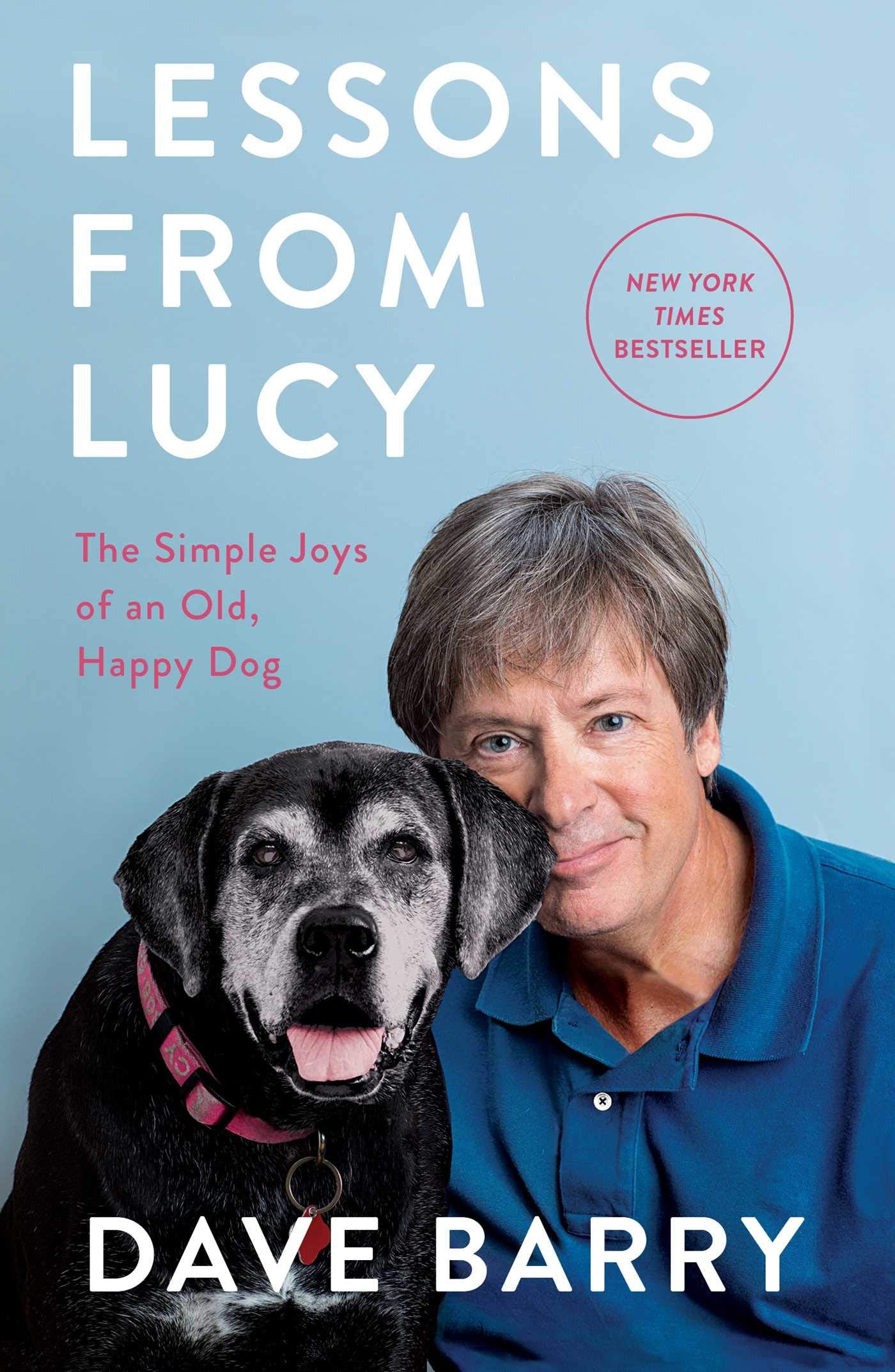 Lessons From Lucy: The Simple Joys of an Old, Happy Dog used book depot