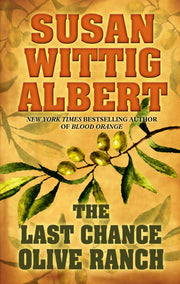 The Last Chance Olive Ranch (A China Bayles Mystery) used book depot