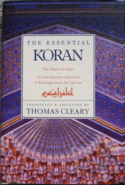 The Essential Koran: The Heart of Islam
