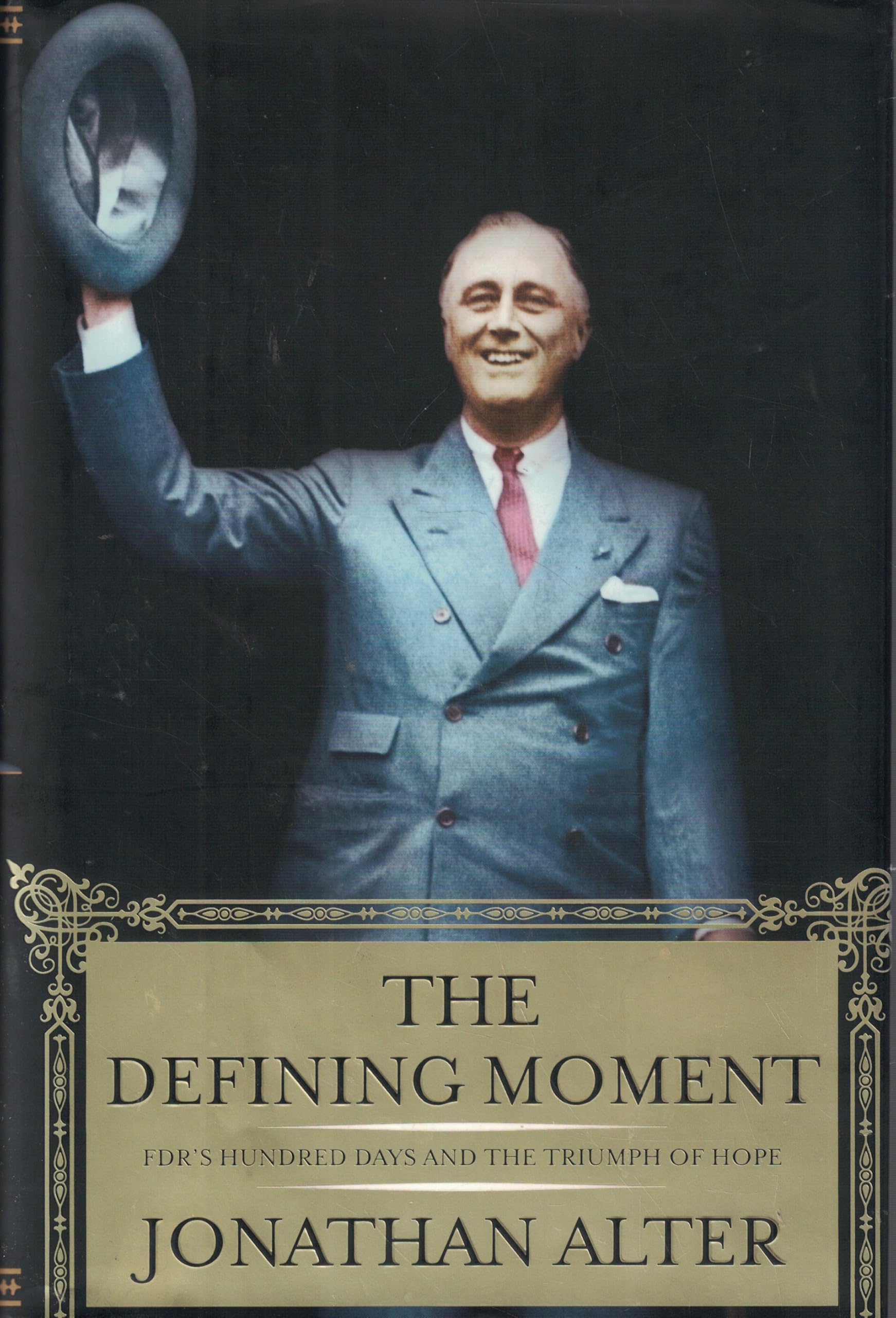 The Defining Moment: FDR's Hundred Days and the Triumph of Hope used book depot