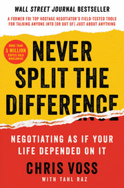Never Split the Difference: Negotiating As If Your Life Depended On It―Unlock Your Persuasion Potential in Professional and Personal Life used book depot