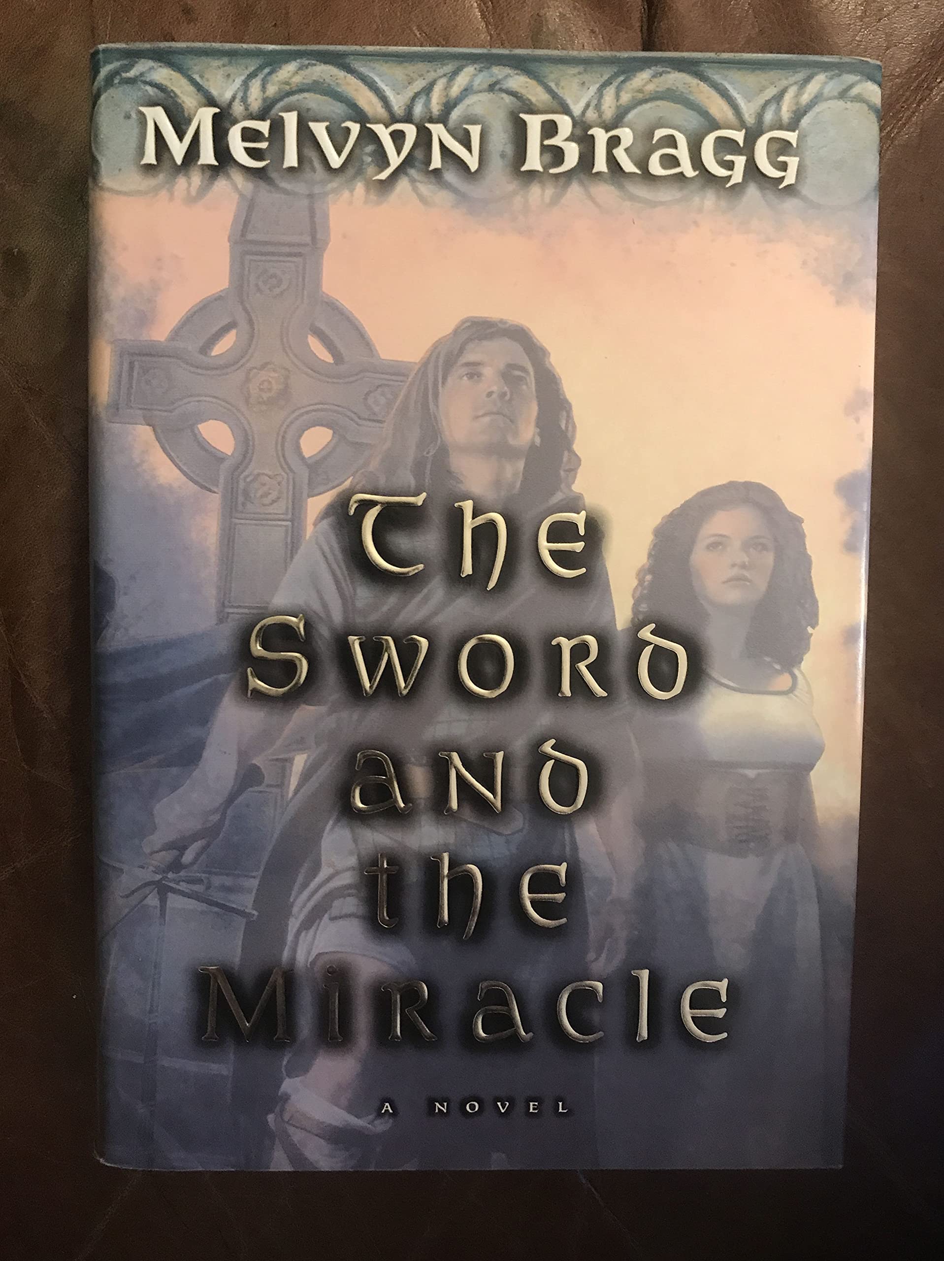 The Sword and the Miracle: A Novel
