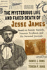 The Mysterious Life and Faked Death of Jesse James: Based on Family Records, Forensic Evidence, and His Personal Journals [Paperback] Duke, Daniel J and Duke, Teresa F