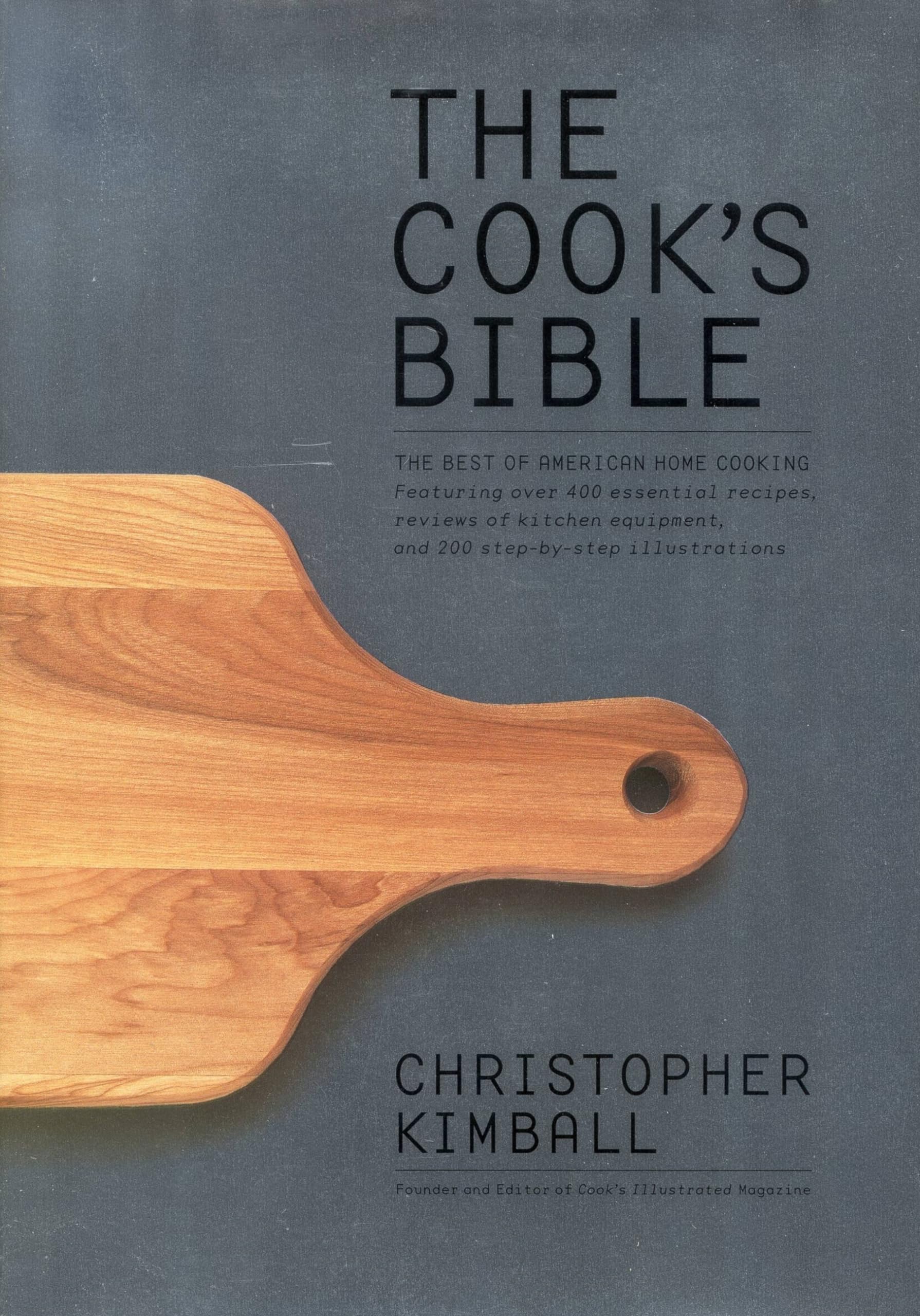 The Cook's Bible: The Best of American Home Cooking used book depot