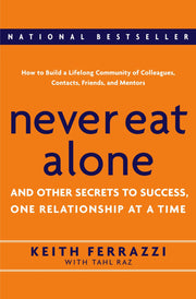 Never Eat Alone: And Other Secrets to Success, One Relationship at a Time used book depot