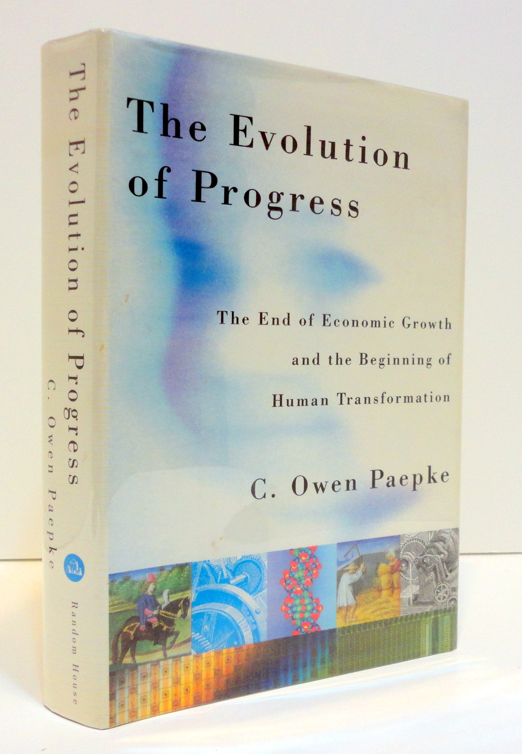 The Evolution of Progress: The End of Economic Growth and the Beginning of Human Transformation used book depot