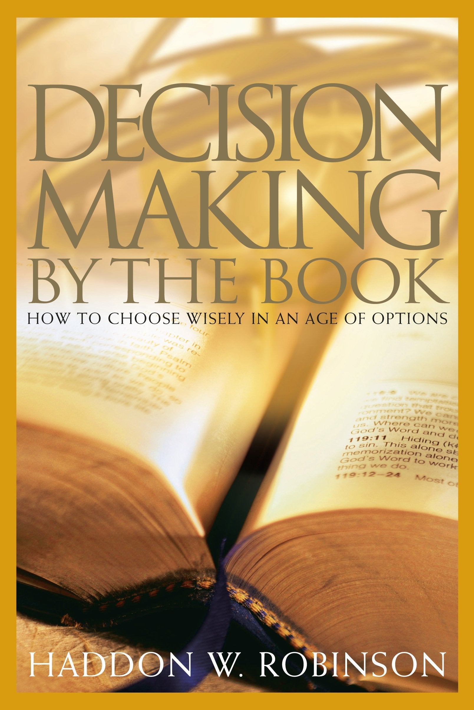Decision Making by the Book: How to Choose Wisely in an Age of Options used book depot