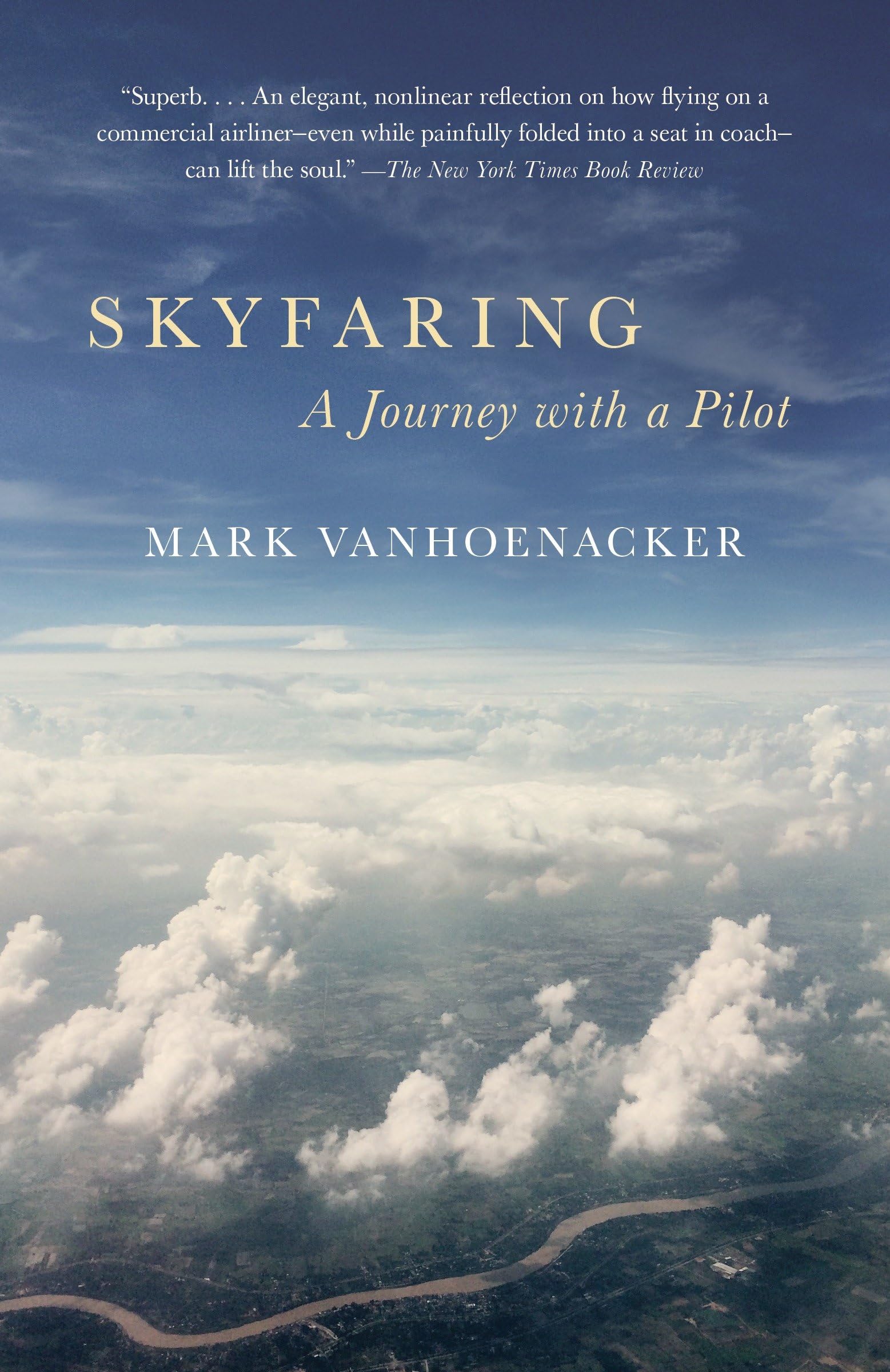 Skyfaring: A Journey with a Pilot (Vintage Departures) used book depot