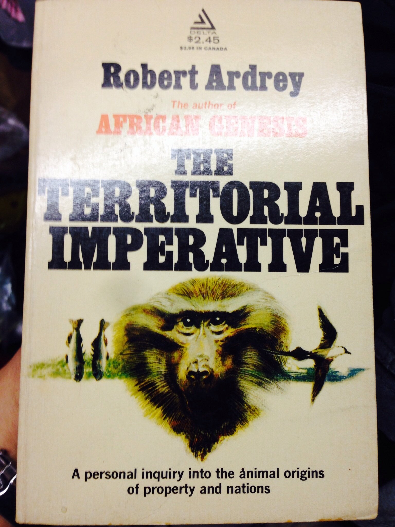 The Territorial Imperative: A Personal Inquiry into the Animal Origins of Property and Nations used book depot