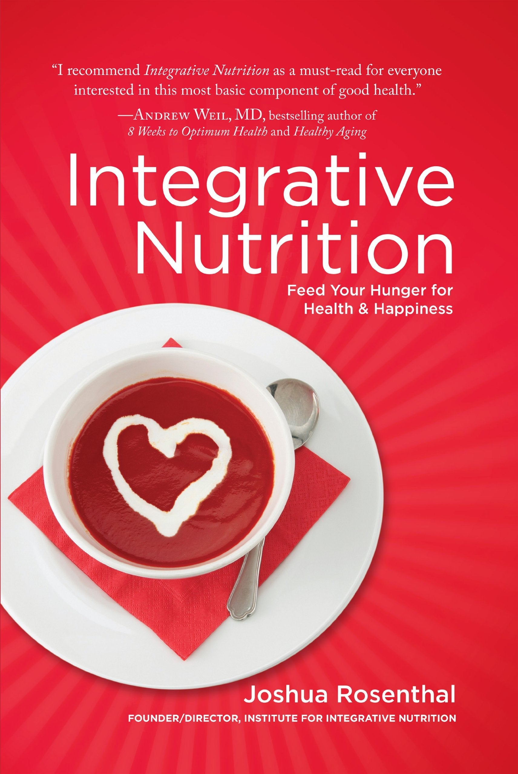 Integrative Nutrition: Feed Your Hunger for Health and Happiness used book depot