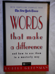 Words That Make a Difference: And How to Use Them in a Masterly Way