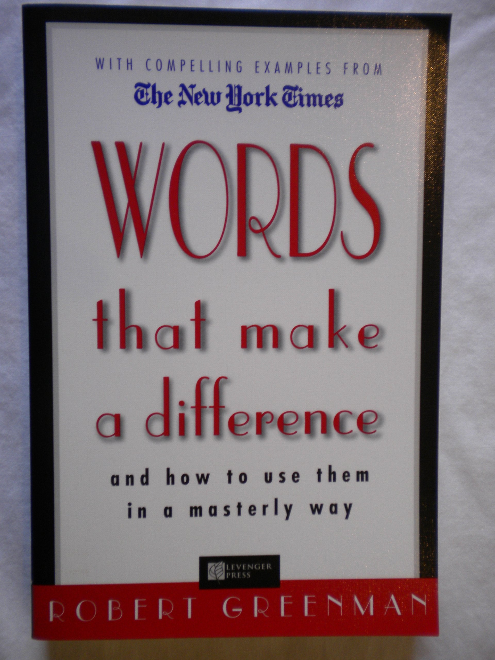 Words That Make a Difference: And How to Use Them in a Masterly Way