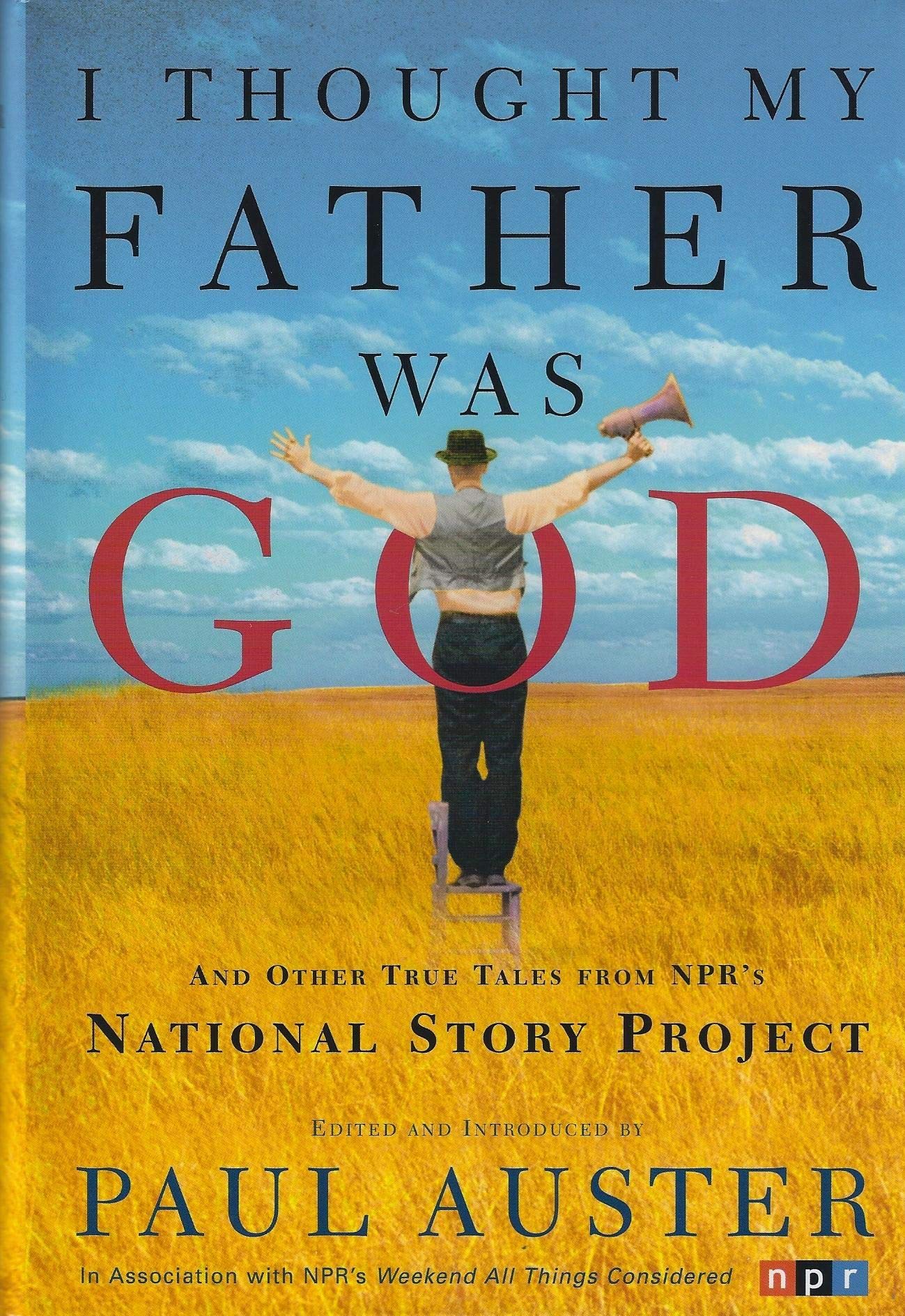 I Thought My Father Was God: And Other True Tales from NPR's National Story Project used book depot