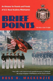 Brief Points: An Almanac for Parents and Friends of U.S. Naval Academy Midshipmen, Third Edition used book depot