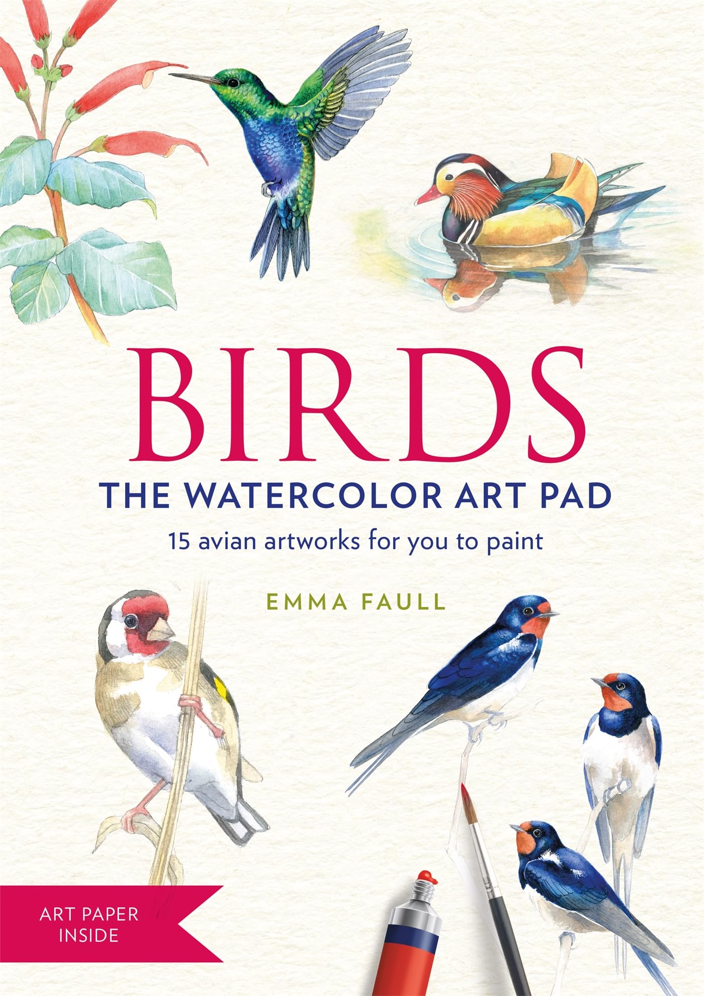 Birds the Watercolor Art Pad: 15 avian artworks for you to paint used book depot