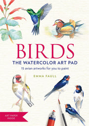 Birds the Watercolor Art Pad: 15 avian artworks for you to paint used book depot