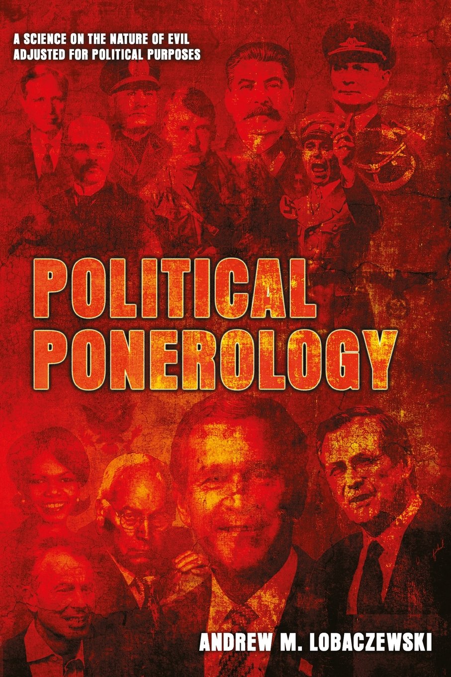 Political Ponerology: A Science on the Nature of Evil Adjusted for Political Purposes used book depot