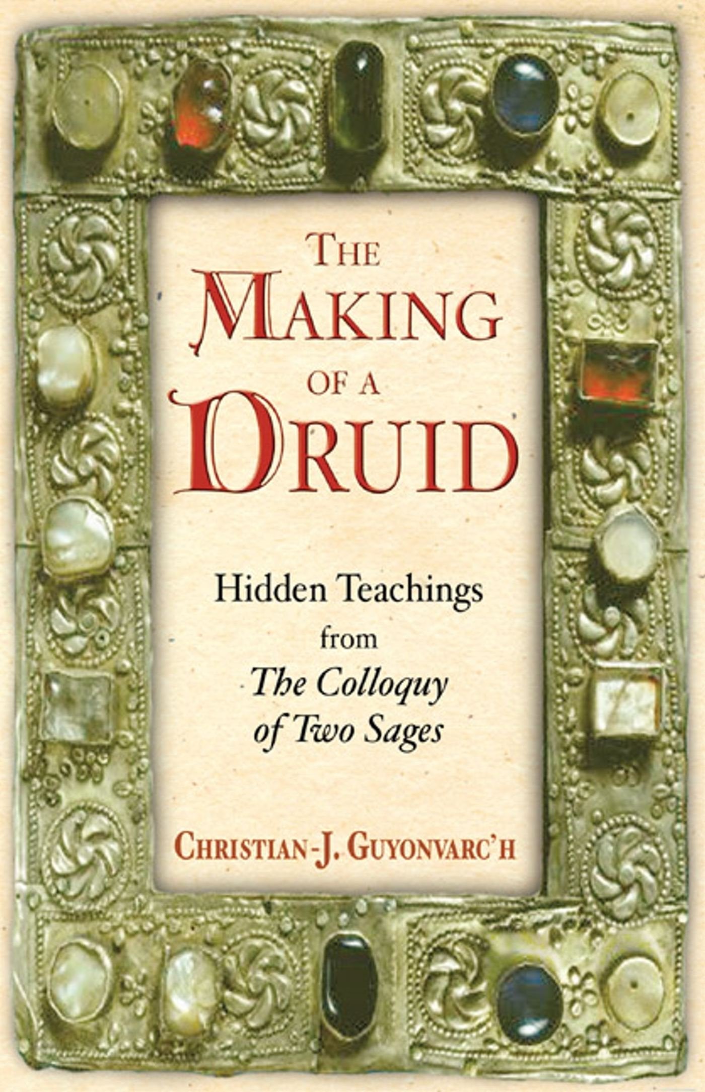 The Making of a Druid: Hidden Teachings from The Colloquy of Two Sages used book depot