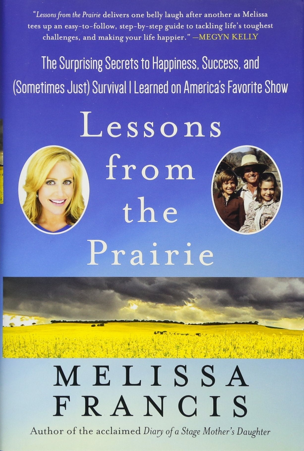 Lessons from the Prairie: The Surprising Secrets to Happiness, Success, and (Sometimes Just) Survival I Learned on Little House used book depot