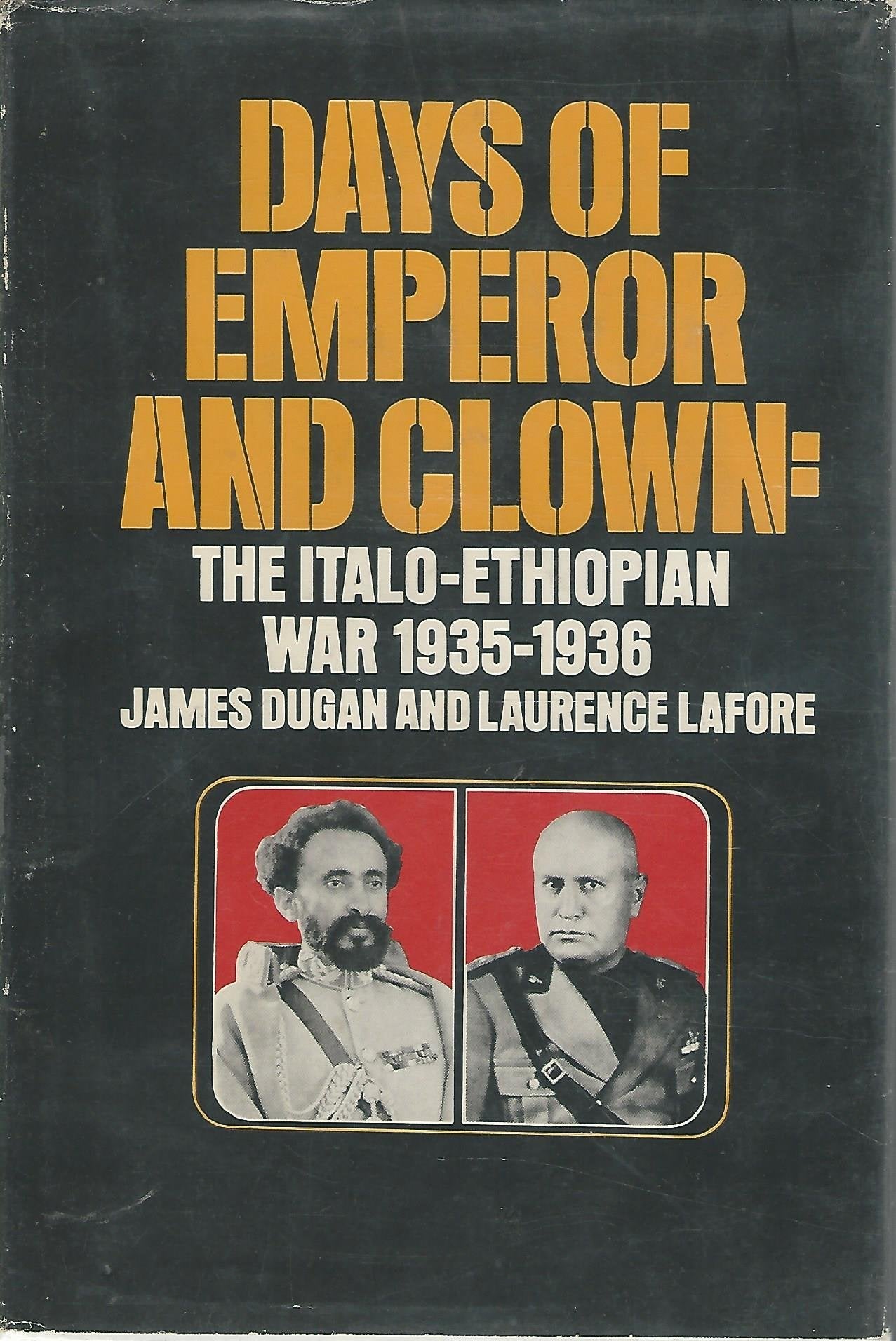 Days of emperor and clown;: The Italo-Ethiopian War, 1935-1936, (Crossroads of world history series) used book depot