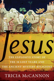 Jesus: The Explosive Story of the 30 Lost Years and the Ancient Mystery Religions used book depot