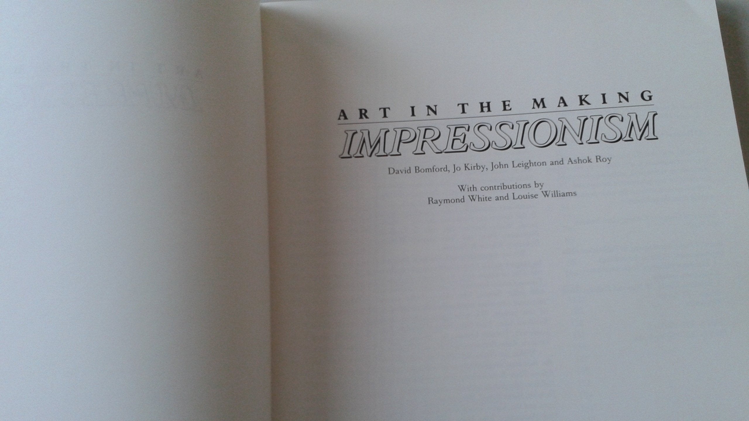 Impressionism: Art in the Making (National Gallery London Publications)