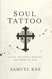 Soul Tattoo: A Life and Spirit Bearing the Marks of God used book depot