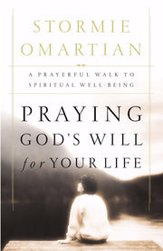 Praying God's Will For Your Life: A Prayerful Walk To Spiritual Well Being used book depot