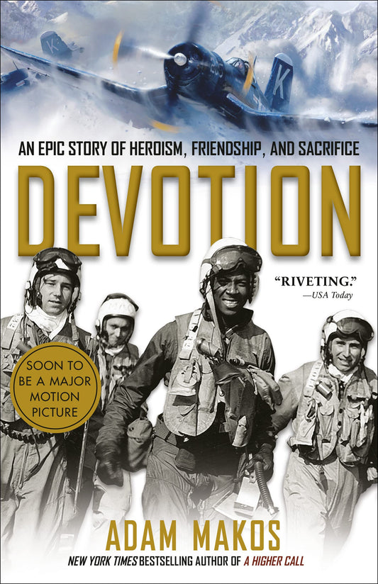 Devotion: An Epic Story of Heroism, Friendship, and Sacrifice [Paperback] Makos, Adam