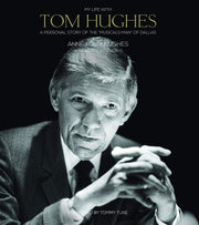 My Life with Tom Hughes: A Personal Story of the "Musicals Man" of Dallas used book depot
