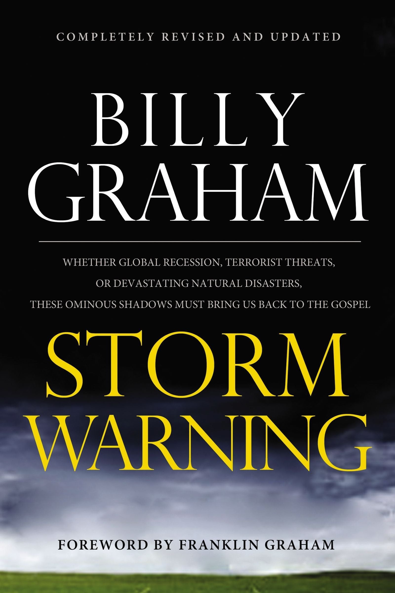 Storm Warning: Whether Global Recession, Terrorist Threats, or Devastating Natural Disasters, These Ominous Shadows Must Bring Us Back to the Gospel used book depot