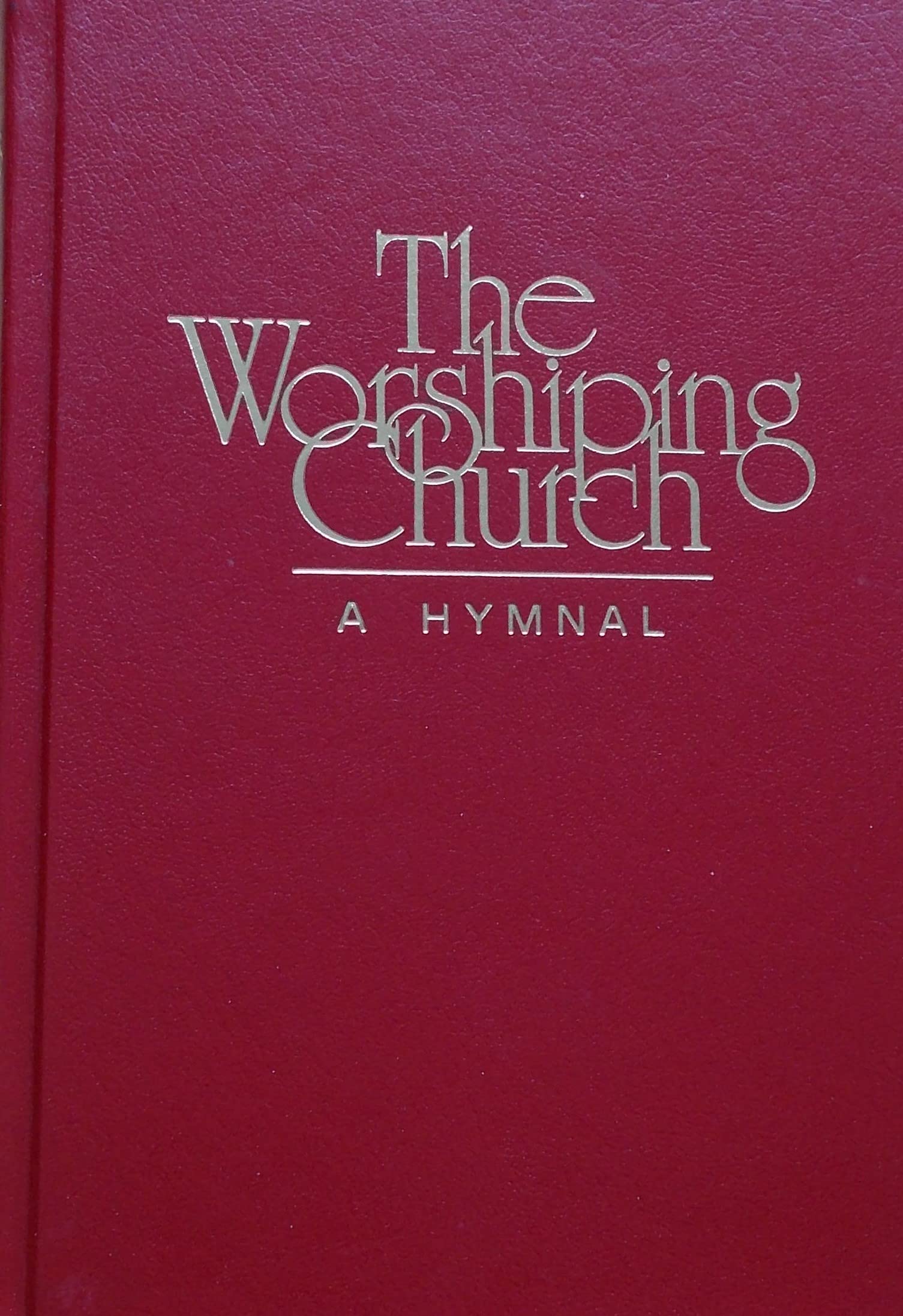 Worshiping Church: A Hymnal