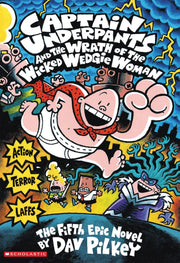 Captain Underpants and the Wrath of the Wicked Wedgie Woman (Captain Underpants) used book depot