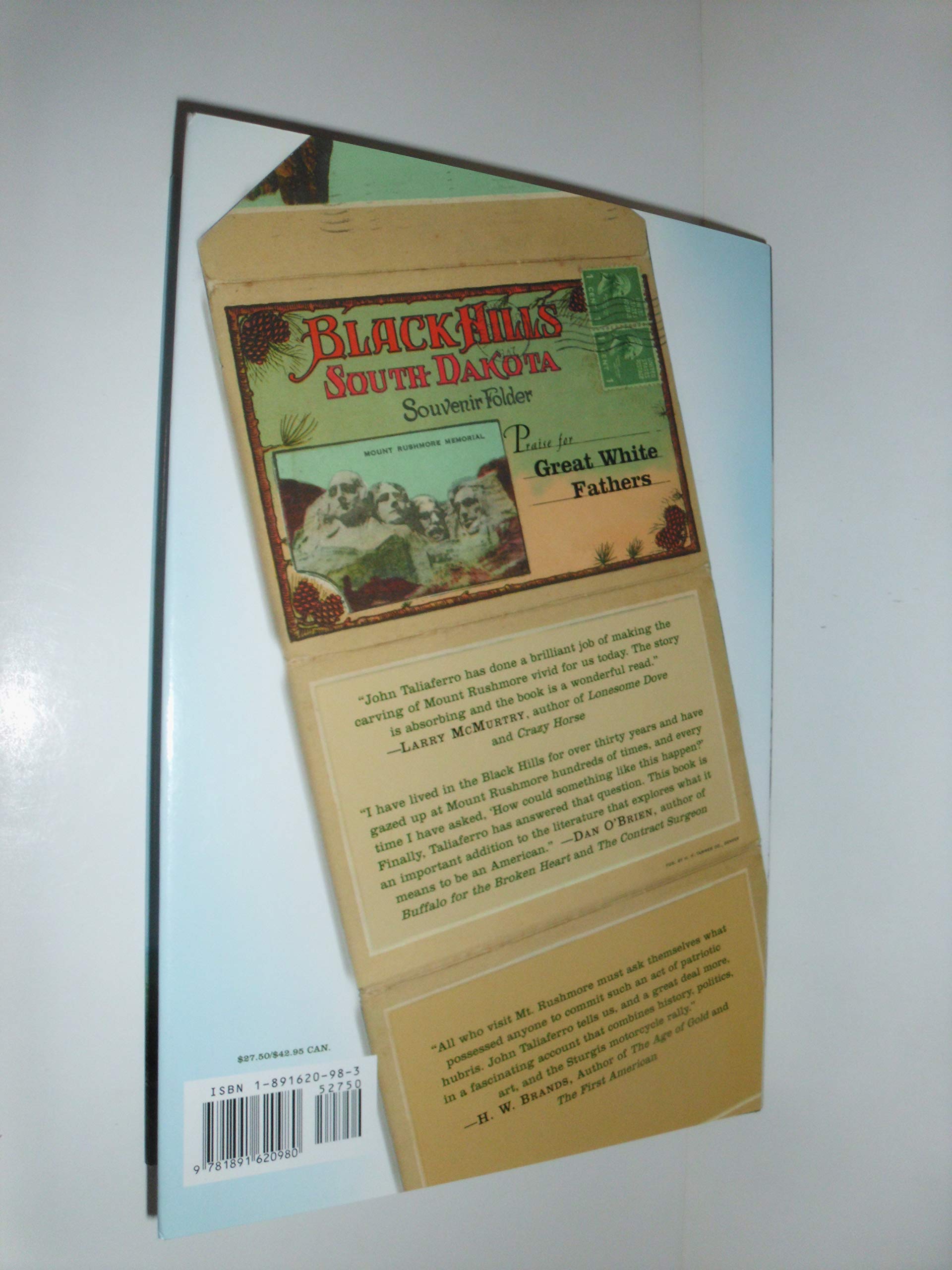 Great White Fathers: The Story of the Obsessive Quest to Create Mount Rushmore used book depot