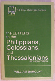 The Letters to the Philippians, Colossians, and Thessalonians. Revised Edition. Translated with an Introduction and Interpretation used book depot
