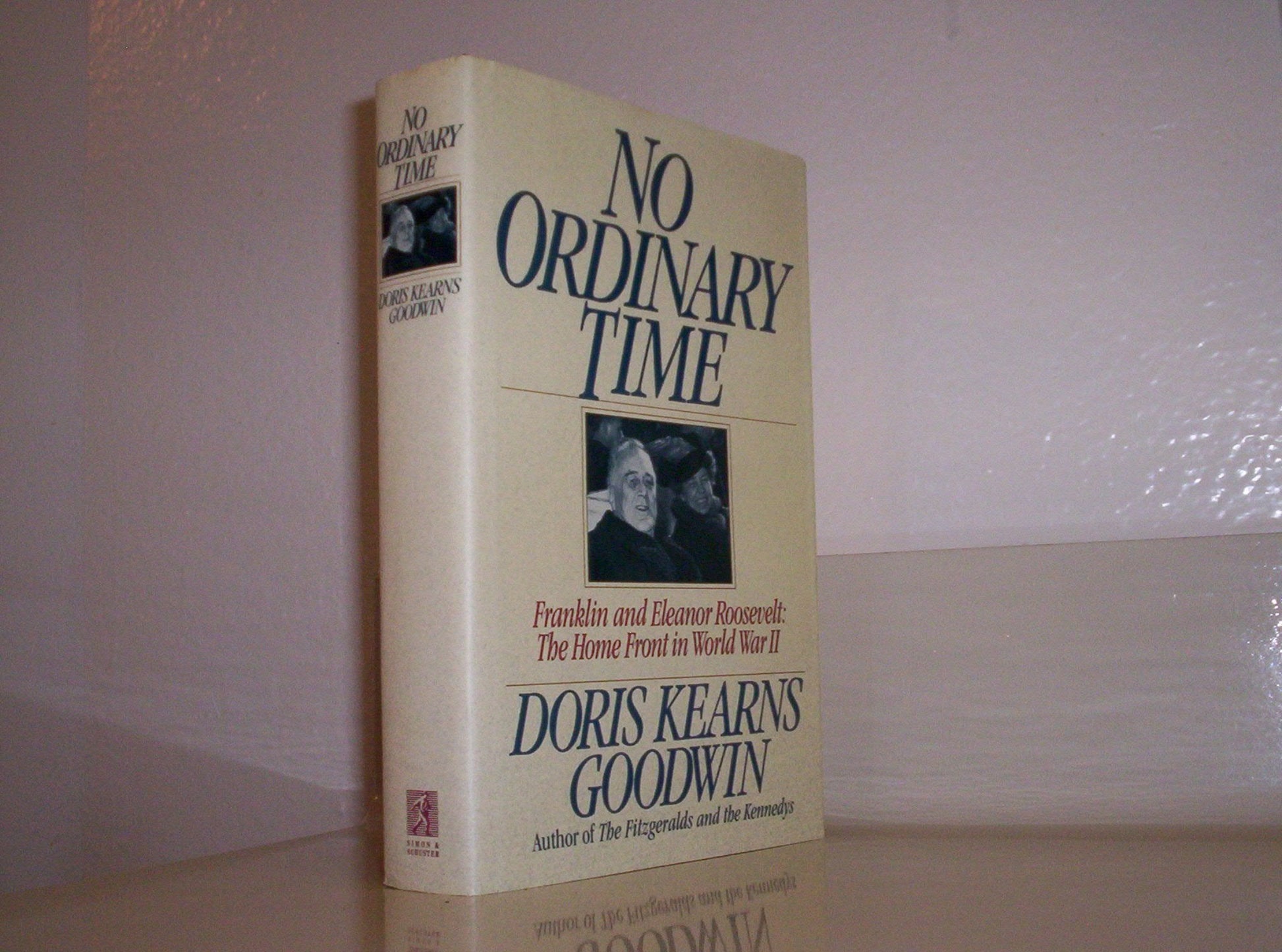 No Ordinary Time: Franklin and Eleanor Roosevelt: The Home Front in World War II used book depot