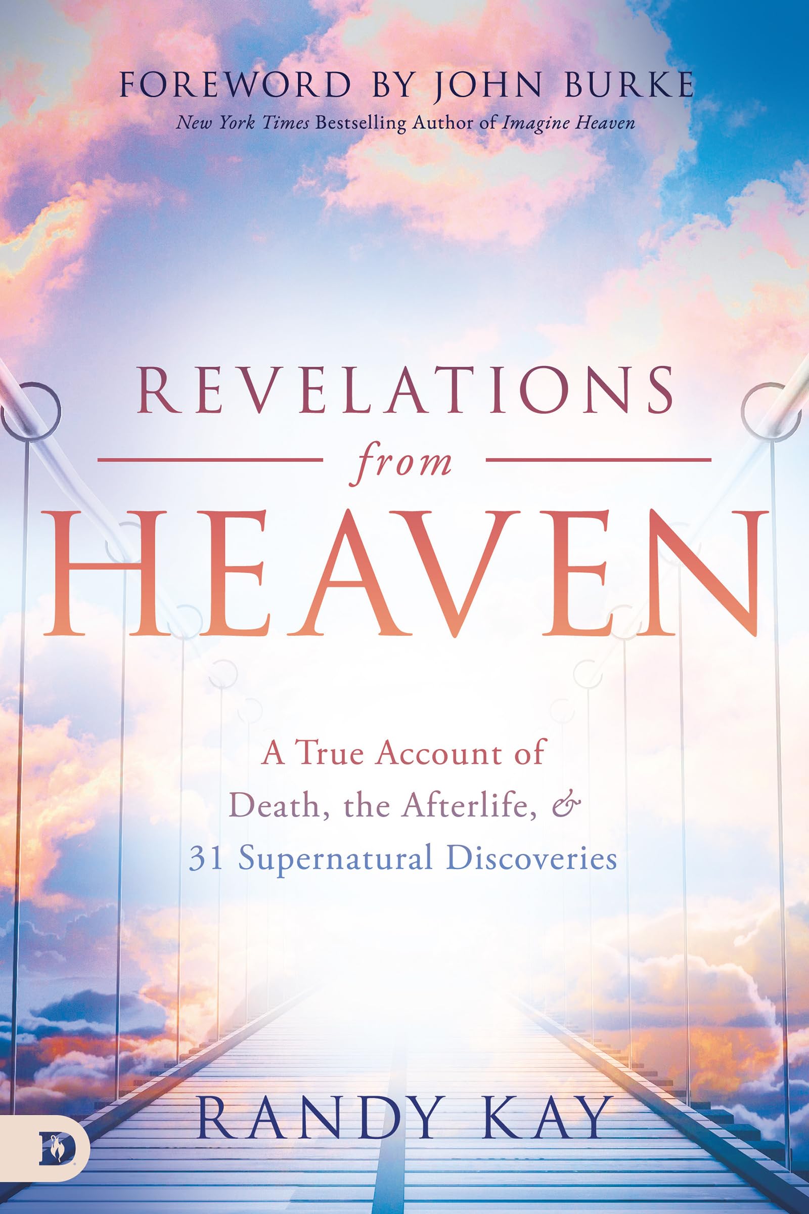 Revelations from Heaven: A True Account of Death, the Afterlife, and 31 Supernatural Discoveries (An NDE Collection) used book depot