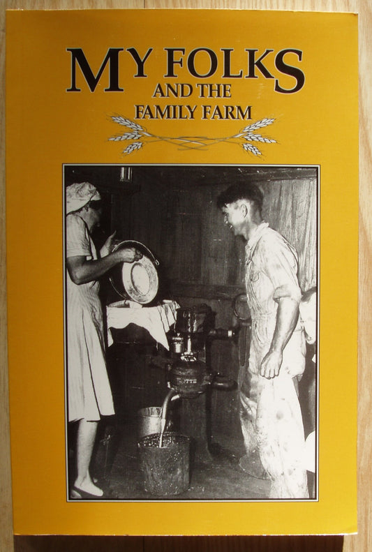 My Folks and the Family Farm: A Treasury of Farm Stories Submitted by Readers of Cappers and Grit Capper Press and Adams, Samantha