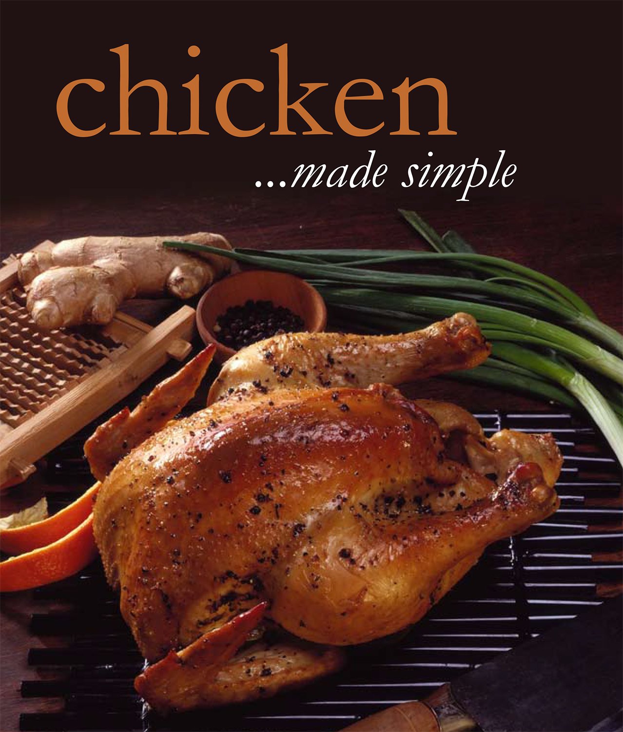 Chicken: Cooking Made Simple