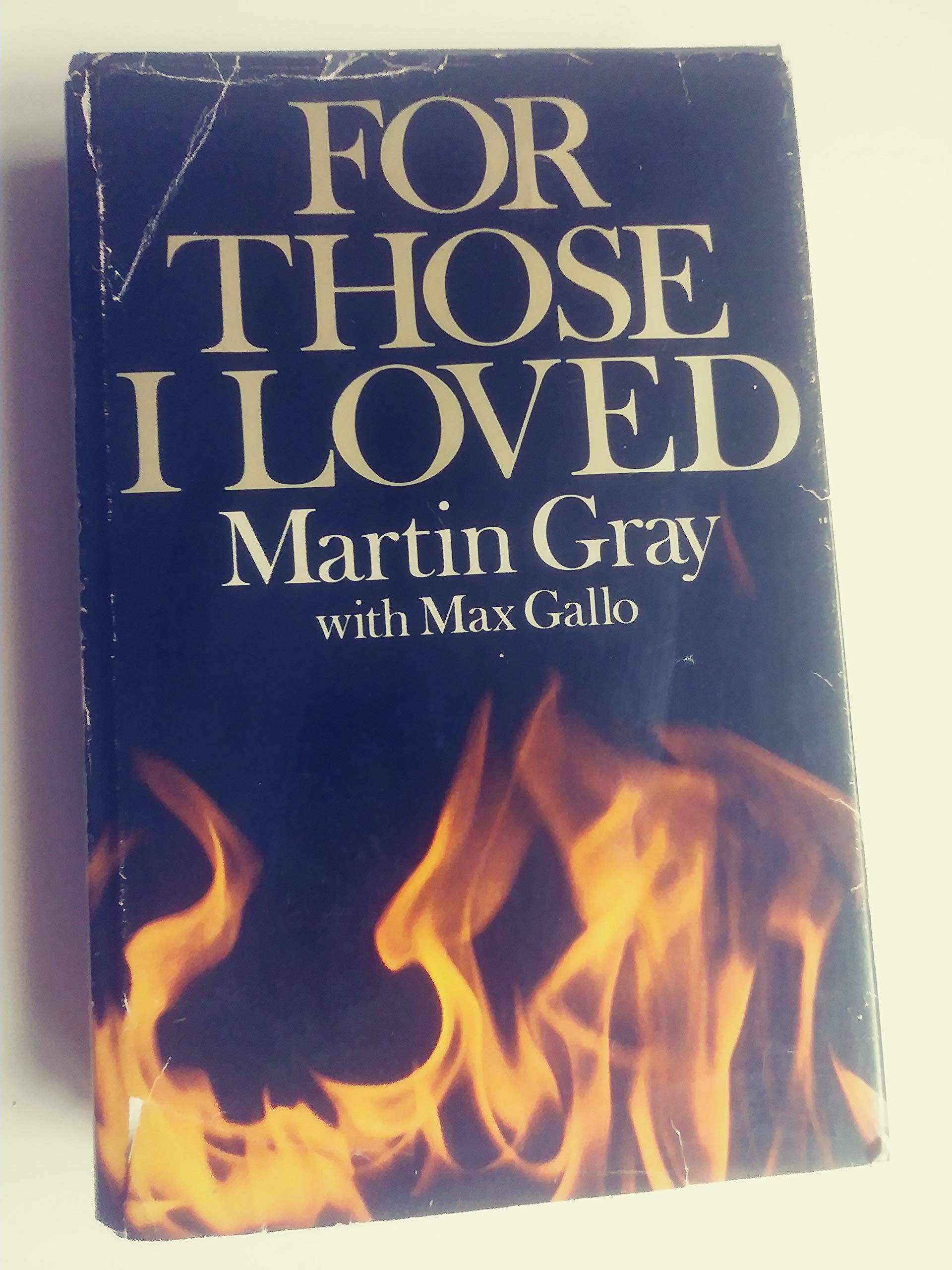 FOR THOSE I LOVED. Translated from the French by Anthony White. Foreword by David Douglas Duncan. used book depot