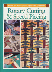 Rotary Cutting and Speed Piecing (Rodale's Successful Quilting Library) used book depot