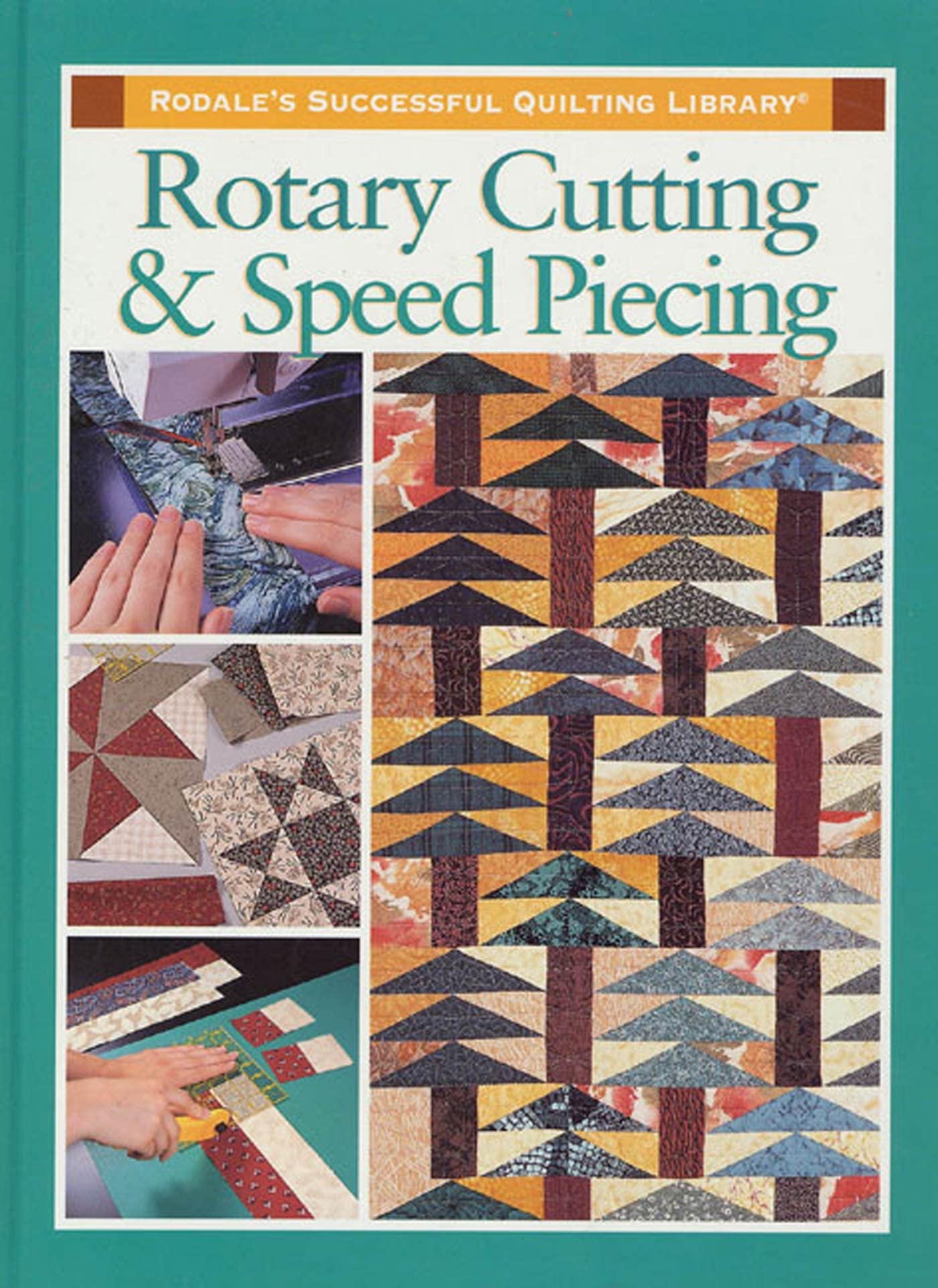 Rotary Cutting and Speed Piecing (Rodale's Successful Quilting Library) used book depot