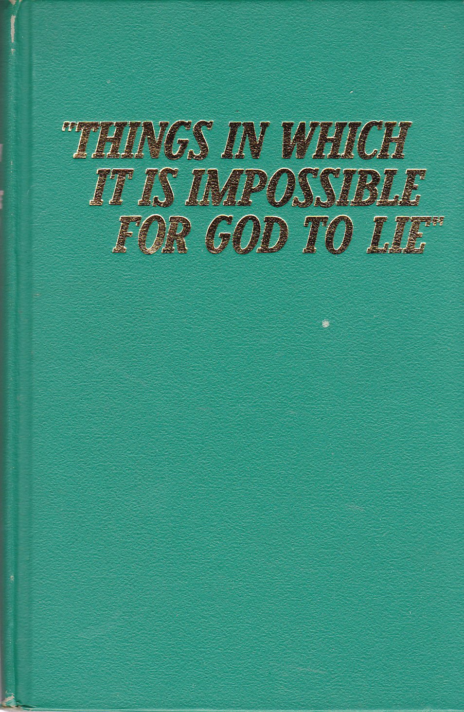 Things In Which It Is Impossible For God To Lie used book depot