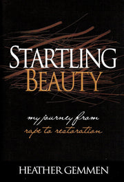 Startling Beauty: My Journey from Rape to Restoration used book depot