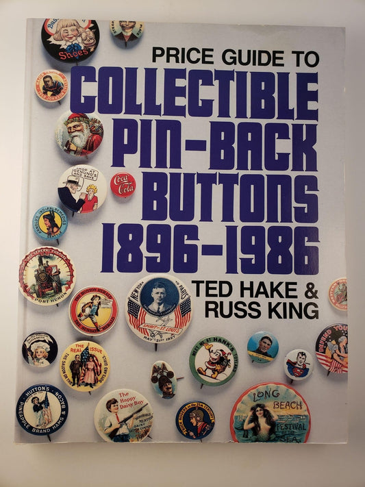 Price Guide to Collectible Pin-Back Buttons, 1896-1986