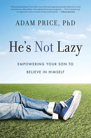 He's Not Lazy: Empowering Your Son to Believe In Himself used book depot