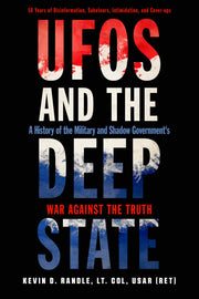 UFOs and the Deep State: A History of the Military and Shadow Government's War Against the Truth used book depot