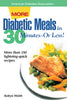 More Diabetic Meals in 30 MinutesOr Less : More Than 150 BrandNew, LightningQuick Recipes Robyn Webb