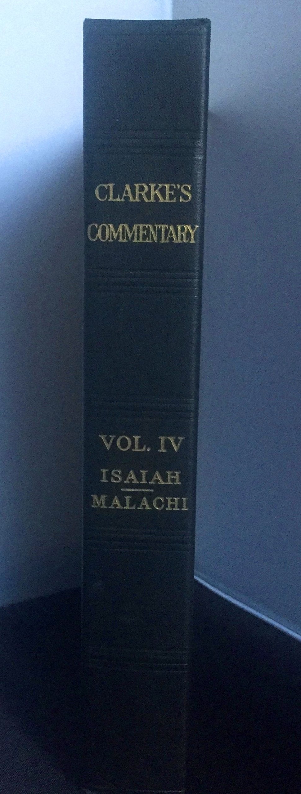 Clarke's Commentary:The Holy Bible Containing the Old and New Testaments with a Commentary and Critical Notes (6 Volume Set)